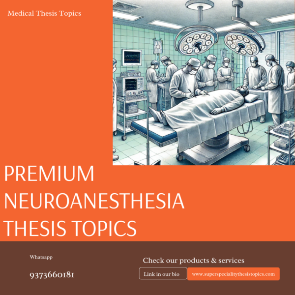 NEUROANAESTHESIA THESIS TOPICS