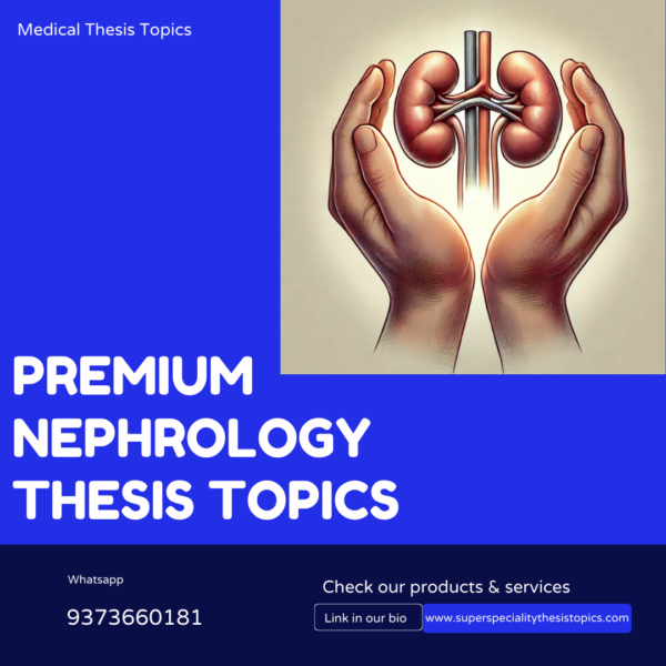 PREMIUM NEPHROLOGY THESIS TOPICS