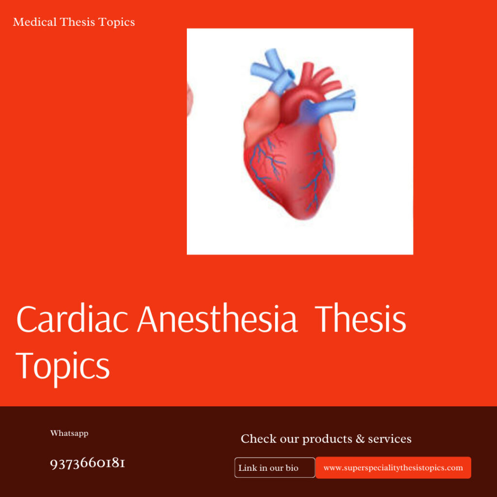 Cardiac Anesthesia Thesis Topics