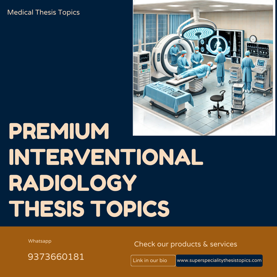 2000 Interventional Radiology Thesis TOpics 2000-interventional-radiology-thesis-topics