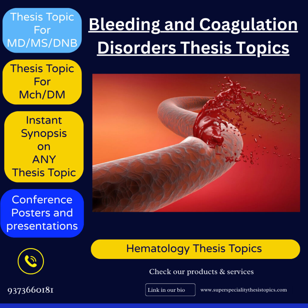 Hematology Thesis topics on Bleeding and clotting disorders​
